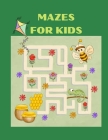 Mazes for Kids: Fun And Chanlleging Mazes Activity For Kids, it's Improve Congnitive Skills Of kids By Sherri Washington Cover Image