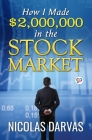 How I Made $2,000,000 in the Stock Market By Nicolas Darvas Cover Image