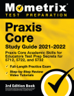 Praxis Core Study Guide 2021-2022 - Praxis Core Academic Skills for Educators Test Prep Secrets for 5712, 5722, and 5732, Full-Length Practice Exam, S Cover Image