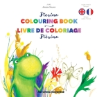 Pierina Colouring Book / Piérina livre de coloriage: English / French Bilingual Children's Book (Livre pour enfants bilingue anglais / français) By Antonina Novarese, Antonina Novarese (Illustrator) Cover Image
