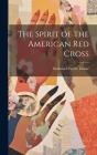 The Spirit of the American Red Cross Cover Image