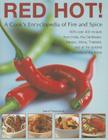 Red Hot! a Cook's Encyclopedia of Fire and Spice: With Over 400 Recipes from India, the Caribbean, Mexico, Africa, Thailand and All the Spiciest Corne Cover Image