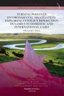 Turning Points in Environmental Negotiation: Exploring Conflict Resolution Dynamics in Domestic and International Cases By William E. Hall Cover Image