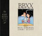 BBXX: Baby Blues: Decades 1 & 2 By Rick Kirkman, Jerry Scott Cover Image