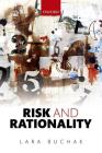 Risk and Rationality By Lara Buchak Cover Image