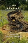 The Deceiver: Snake Tales And Bites By Hernán Moreno Hinojosa Cover Image