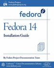 Fedora 14 Installation Guide By Fedora Documentation Project Cover Image