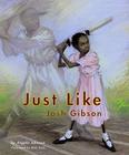 Just Like Josh Gibson By Angela Johnson, Beth Peck (Illustrator) Cover Image