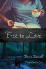 Free To Love By Bettie Boswell Cover Image
