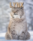 Lynx: Fascinating Lynx for Kids with Stunning Pictures! By Jessica Leonardo Cover Image