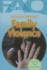 Frequently Asked Questions about Family Violence (FAQ: Teen Life) Cover Image