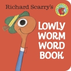 Richard Scarry's Lowly Worm Word Book (A Chunky Book(R)) Cover Image