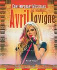 Avril Lavigne (Contemporary Musicians and Their Music) By Sarah Sawyer Cover Image