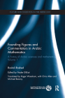 Founding Figures and Commentators in Arabic Mathematics: A History of Arabic Sciences and Mathematics Volume 1 (Culture and Civilization in the Middle East) By Roshdi Rashed, Nader El-Bizri (Editor) Cover Image
