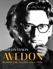 Avedon: Behind the Scenes 1964-1980 By Gideon Lewin Cover Image