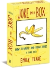 Joke in a Box: How to Write and Draw Jokes By Emily Flake Cover Image