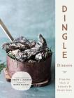 Dingle Dinners: From the Chefs of Ireland's #1 Foodie Town Cover Image