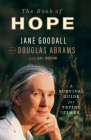 The Book of Hope: A Survival Guide for Trying Times By Jane Goodall, Douglas Abrams Cover Image