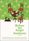 Before We Forget Kindness By Toshikazu Kawaguchi Cover Image