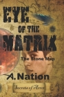 Eye of the Matrix By A. Nation Cover Image