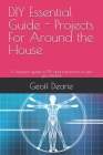 DIY Essential Guide - Projects For Around the House By Geoff Dearie Cover Image
