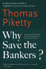Why Save The Bankers?: And Other Essays on Our Economic and Political Crisis Cover Image