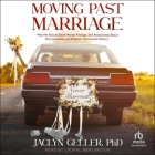 Moving Past Marriage: Why We Should Ditch Marital Privilege, End Relationship-Status Discrimination, and Embrace Non-Marital History Cover Image