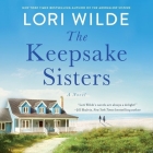 The Keepsake Sisters Lib/E By Lori Wilde, Teri Schnaubelt (Read by) Cover Image
