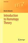 Introduction to Homotopy Theory (Universitext) By Martin Arkowitz Cover Image