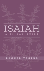 Isaiah A 31 Day Guide By Rachel Yastro Cover Image