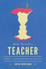 Make Yourself a Teacher: Rabbinic Tales of Mentors and Disciples (Samuel and Althea Stroum Lectures in Jewish Studies) By Susan Handelman Cover Image