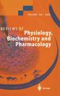 Reviews of Physiology, Biochemistry and Pharmacology By M. a. Jakupec (Contribution by), M. Galanski (Contribution by), B. K. Keppler (Contribution by) Cover Image