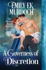 A Governess of Discretion By Emily E. K. Murdoch Cover Image
