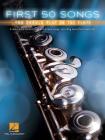 First 50 Songs You Should Play on the Flute By Hal Leonard Corp (Created by) Cover Image