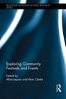 Exploring Community Festivals and Events (Routledge Advances in Event Research) Cover Image
