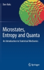 Microstates, Entropy and Quanta: An Introduction to Statistical Mechanics Cover Image