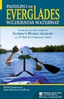 Paddling the Everglades Wilderness Waterway: Your All-In-One Guide to Florida's 99-Mile Treasure Plus 17 Day and Overnight Trips By Holly Genzen, Anne McCrary Sullivan Cover Image