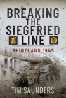 Breaking the Siegfried Line: Rhineland, February 1945 Cover Image