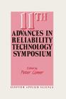11th Advances in Reliability Technology Symposium By P. Comer (Editor) Cover Image