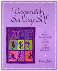 Desperately Seeking Self: An Inner Guidebook for People with Eating Problems By Viola Fodor Cover Image
