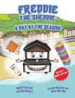 Freddie The Sheddie: A Day At The Seaside Cover Image