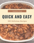 365 Delicious Quick And Easy Recipes: A Quick And Easy Cookbook for Your Gathering By Juanita Gray Cover Image