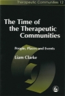 The Time of the Therapeutic Communities: People, Places and Events (Community) By Liam Clarke Cover Image