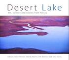 Desert Lake: Art, Science and Stories from Paruku By Steve Morton (Editor), Mandy Martin (Editor), Kim Mahood (Editor) Cover Image