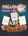Halloween activity book for kids: Happy Halloween Activities 150 Activity Pages Coloring Dot To Dot, Mazes, Word Search and More! (Activity Book for K By Mashud Printing Press Cover Image