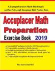 Accuplacer Math Preparation Exercise Book: A Comprehensive Math Workbook and Two Full-Length Accuplacer Math Practice Tests Cover Image