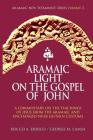Aramaic Light on the Gospel of John (Aramaic New Testament #3) Cover Image