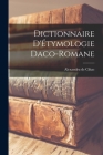 Dictionnaire D'Étymologie Daco-Romane Cover Image