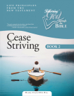 Cease Striving Book 2 (Following God Christian Living) By Mendy Clark Cover Image