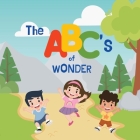 The ABCs of Wonder: Discovering the Alphabet's Delightful World Cover Image